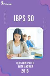 IBPS SO Question Paper With Answer 2018 IBPS SO Question Paper With Answer 2018